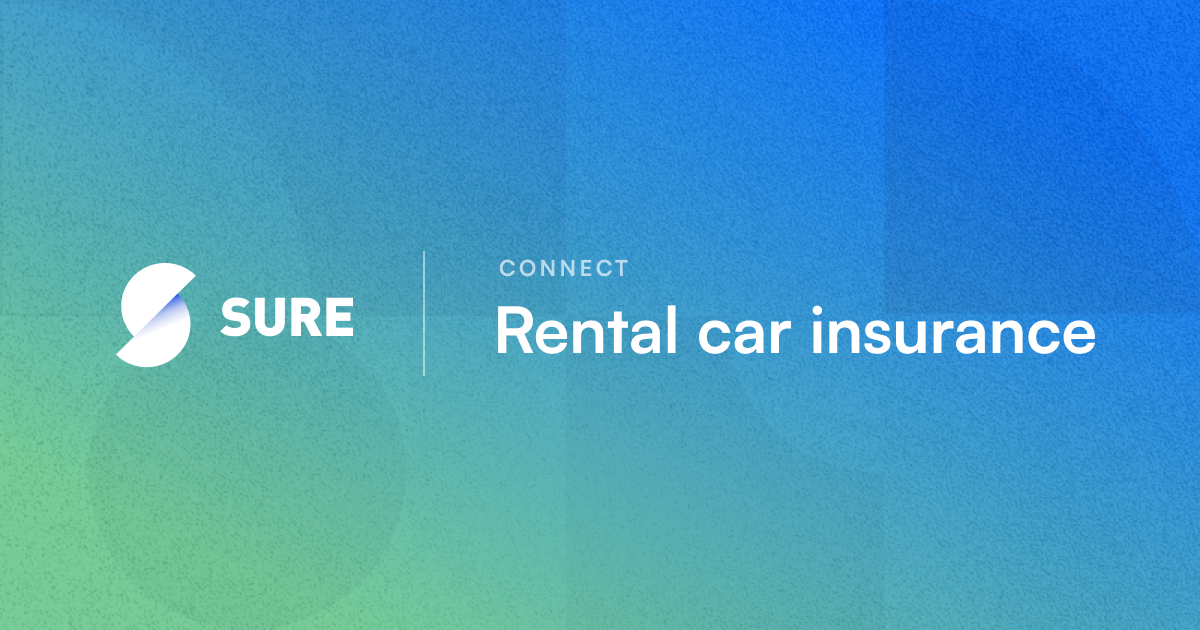 Sure｜Connect — Digitalfirst rental car insurance